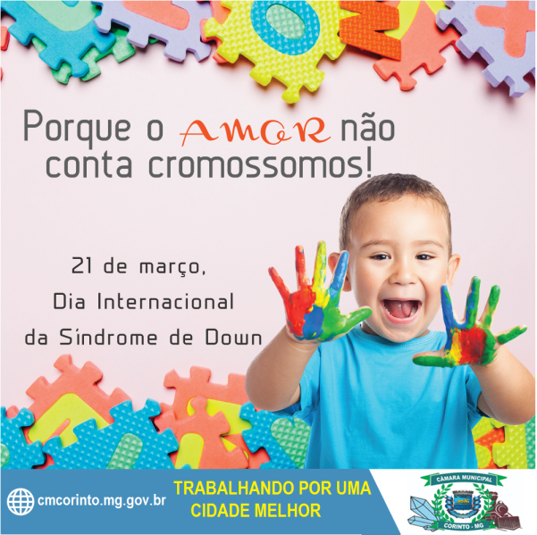 DIA INTERNACIONAL DA SÍNDROME DE DOWN CONSCIENTIZA SOCIEDADE SOBRE A IMPORTÂNCIA DA LUTA PELOS DIREITOS IGUAIS
