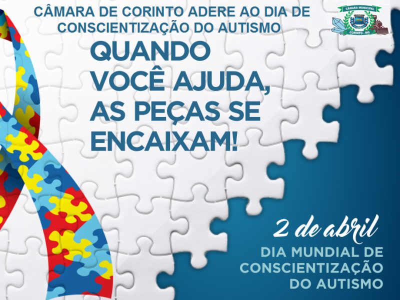 CÂMARA MUNICIPAL DE CORINTO APOIA CAMPANHA ABRIL AZUL, QUE MARCA DIA MUNICIPAL E INTERNACIONAL DO AUTISMO, QUE É DIA 02 DE ABRIL. 