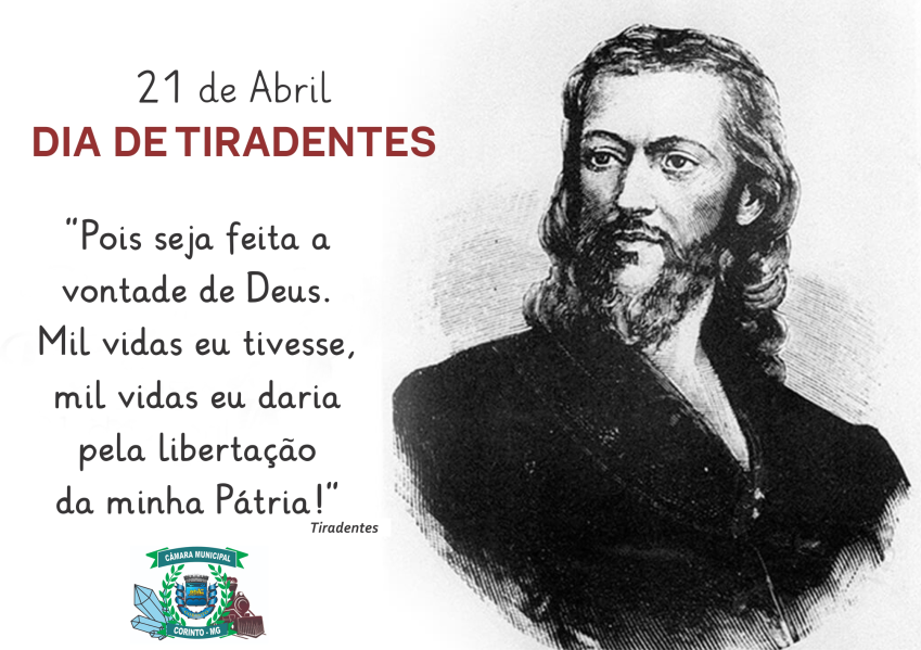 21 DE ABRIL – DIA DE TIRADENTES - FERIADO NACIONAL