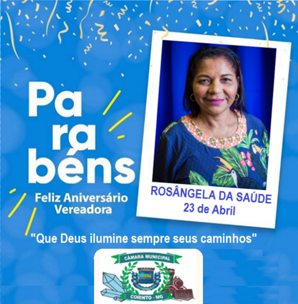 FELIZ ANIVERSÁRIO VEREADORA ROSÂNGELA DA SAÚDE