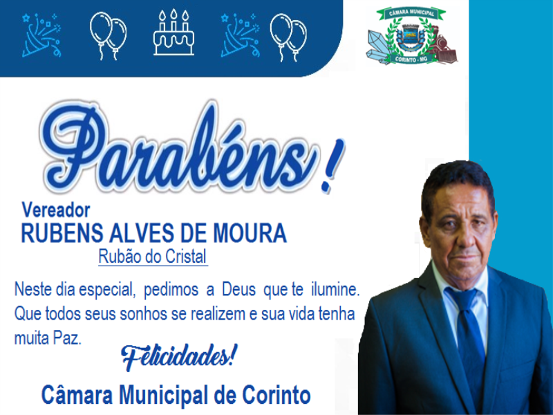 HOJE É ANIVERSÁRIO DO VEREADOR RUBENS ALVES DE MOURA - RUBÃO DO CRISTAL