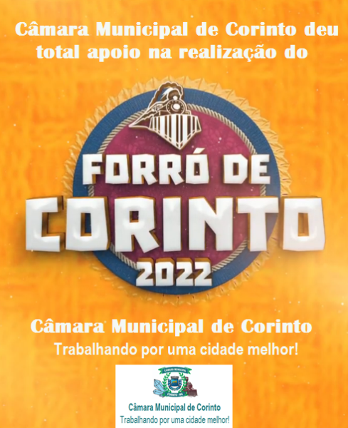 CÂMARA MUNICIPAL DE CORINTO APOIOU REALIZAÇÃO DO FORRÓ 2022