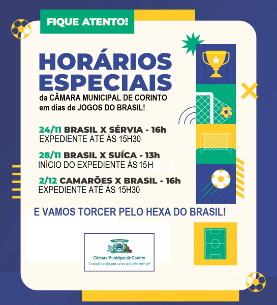 CÂMARA DE CORINTO DEFINE HORÁRIOS ESPECIAIS DURANTE OS JOGOS DO BRASIL NA COPA DO MUNDO